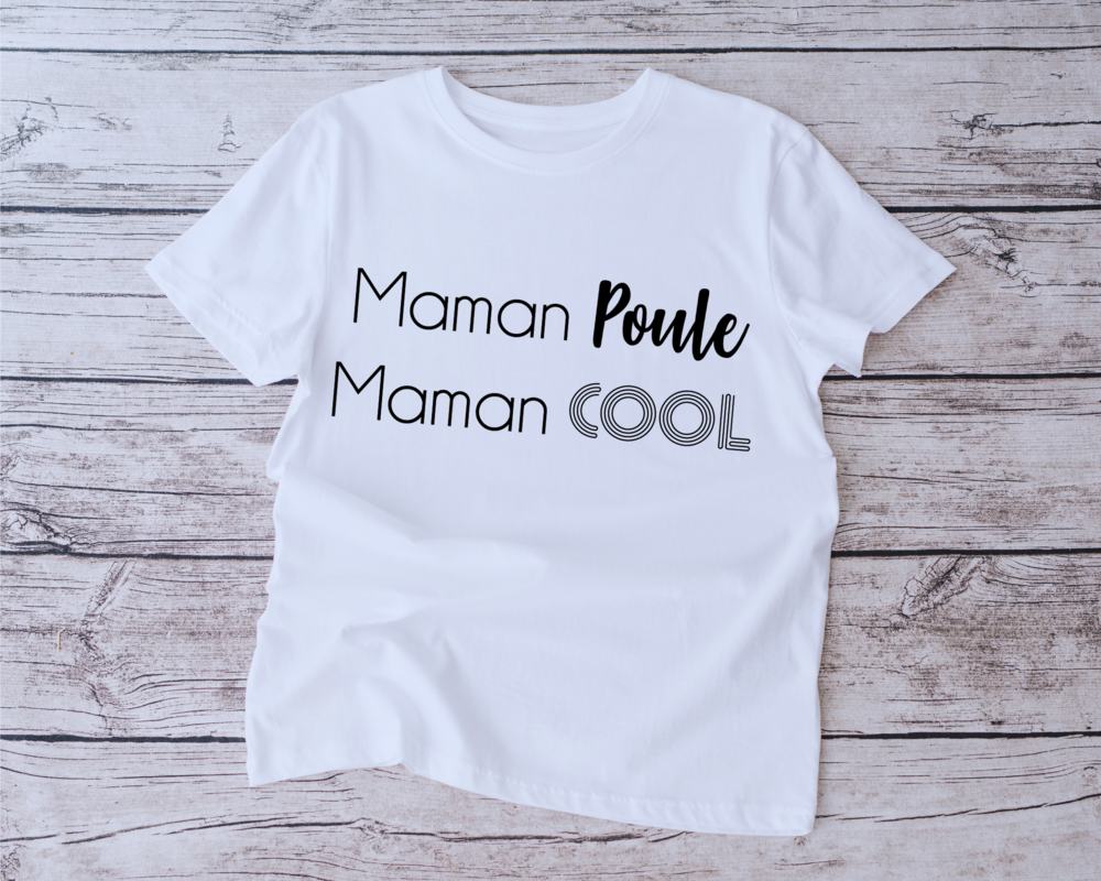 T-shirt femme - inscription MaMan Poule Maman Cool